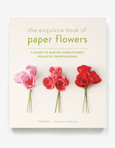 The Exquisite Book of Paper Flowers - Signed Copy